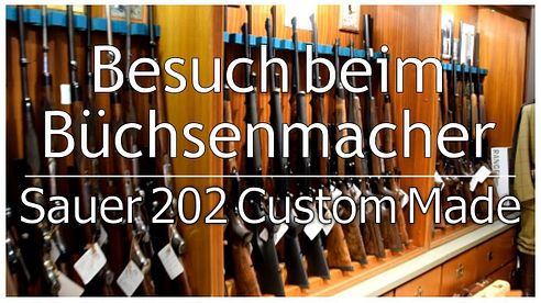 Besuch beim Büchsenmacher | Sauer 202 Custom Made | Swarovski Z8i | Schalldämpfer von Hausken...