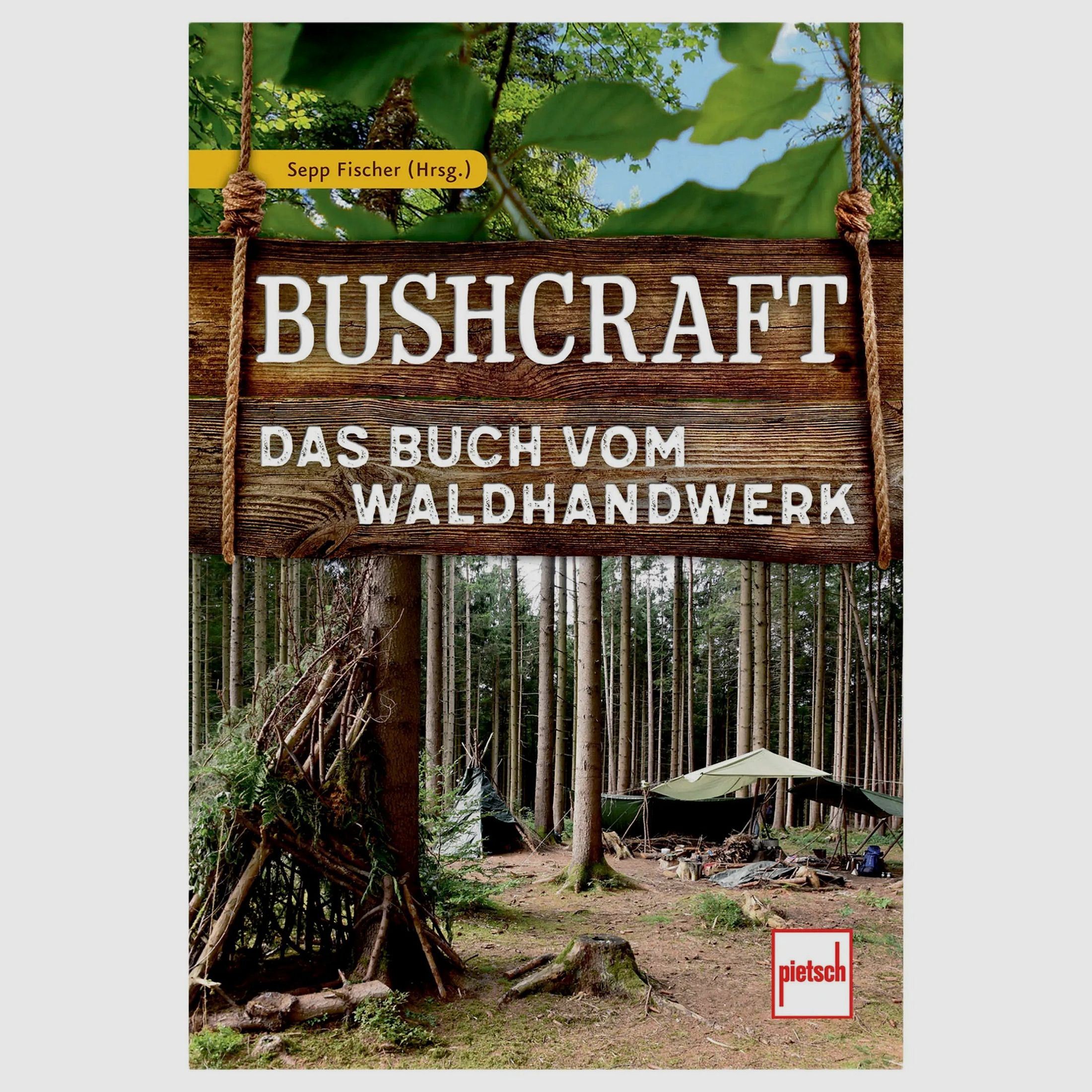 Pietsch Verlag Libro Bushcraft - El Libro de la Artesanía del Bosque