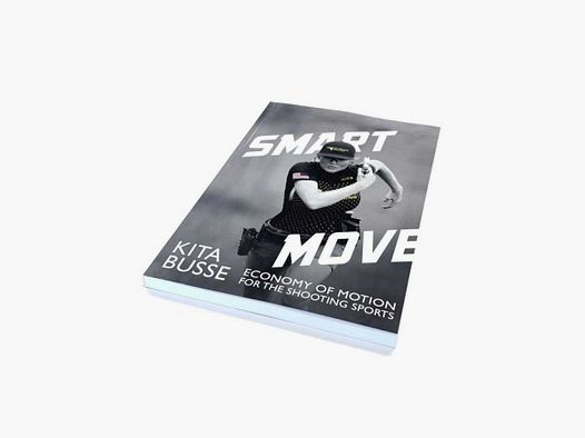 Book Smart Move: Economy of Motion for the Shooting Sports