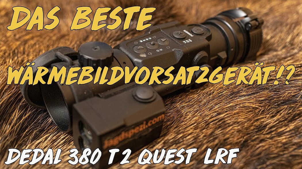 Dedal 380 T2 Quest LRF - Das beste Wärmebildvorsatzgerät!?