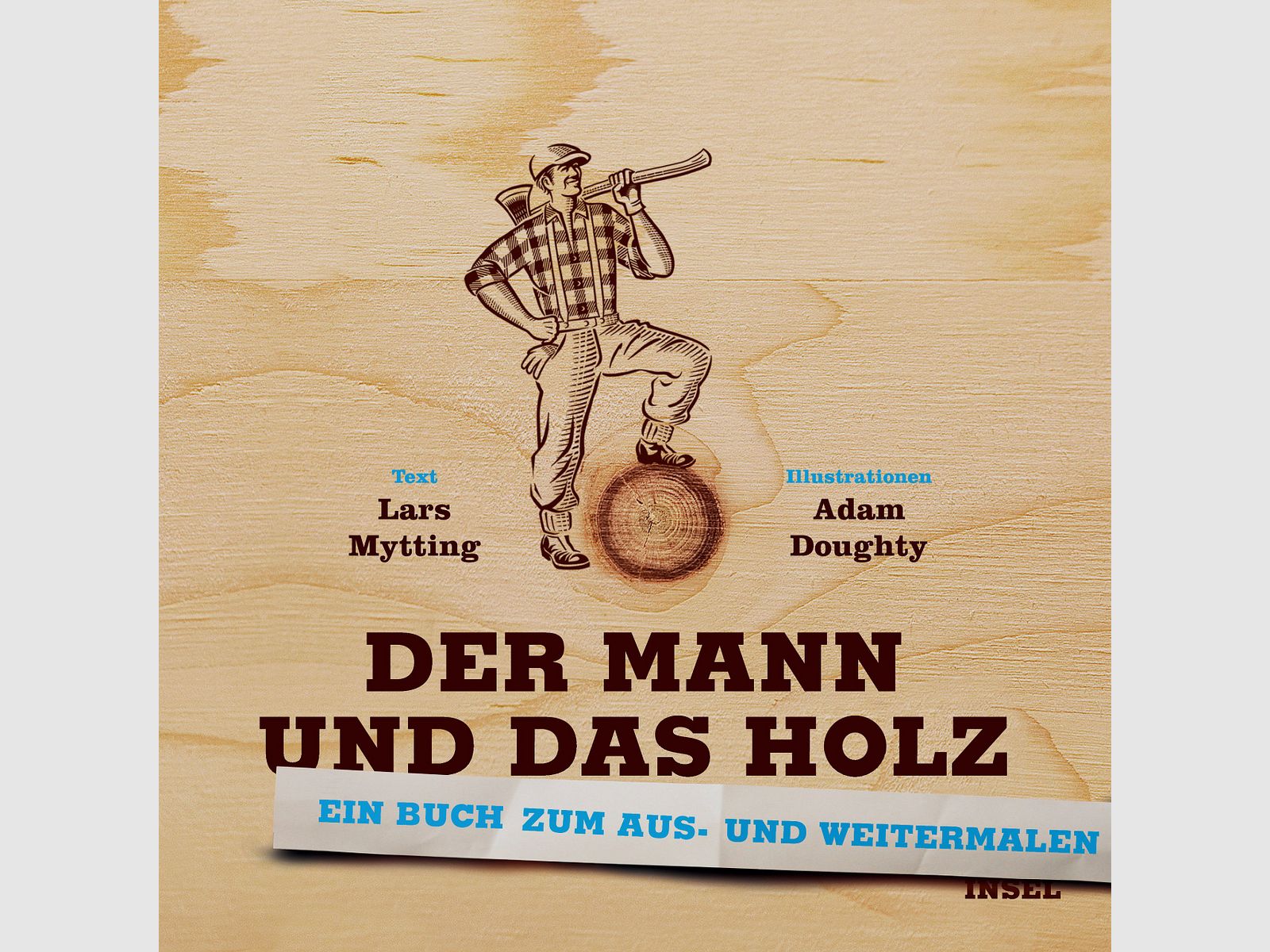 De Man en het Hout Kleurboek Een Boek om te Kleur en Verder te Kleur