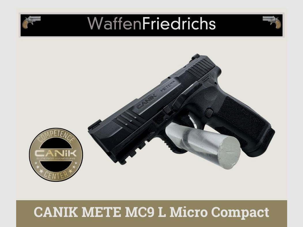 CANIK METE MC9 L Micro Compact - Waffen Friedrichs
