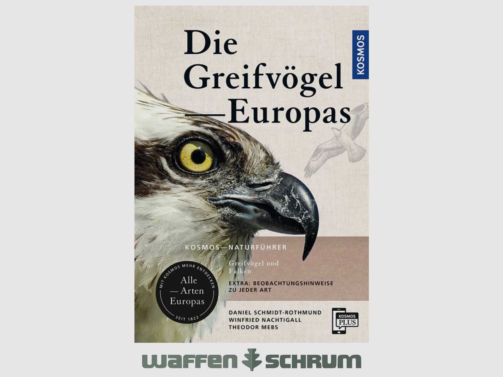 Kosmos Die Greifvögel Europas Schmidt-Rothmund,Nachtigall