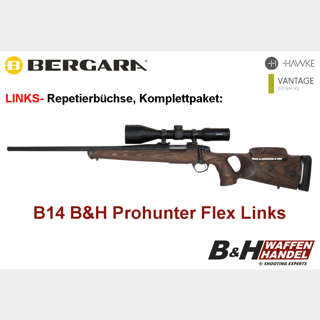  Bergara   B14 B&H Prohunter Flex LINKS Lochschaft ZF Hawke 3-12x56 fertig montiert / Optional: Brenner Schalldämpfer
