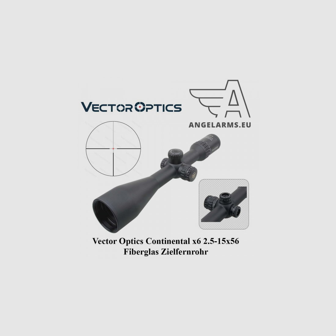 Vector Optics Continental x6 2.5-15x56 Fiberglas Zielfernrohr www.angelarms.eu