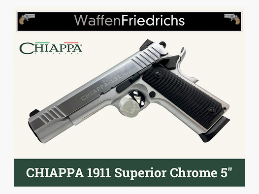 CHIAPPA 1911 Superior Chrome 5"  - WaffenFriedrichs