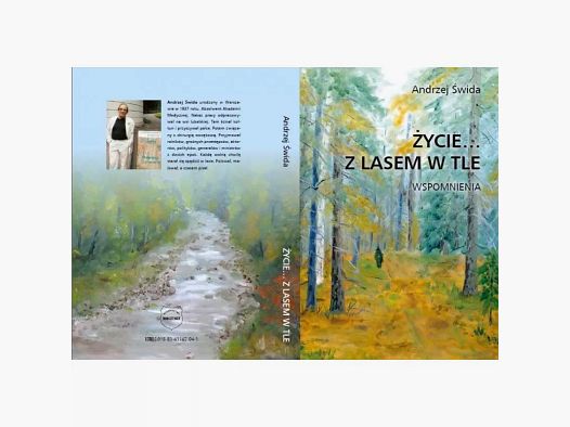 ŻYCIE... Z LASEM W TLE - ANDRZEJ ŚWIDA