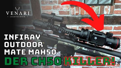 Neuer Platzhirsch: Das Mate MAH50 - Der CH50 KILLER von InfiRay Outdoor