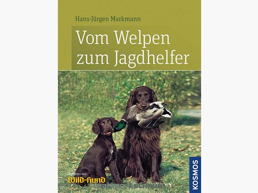 Kosmos Vom Welpen zum Jagdhelfer Hans-Jürgen Markmann