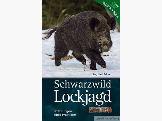 Schwarzwild Lockjagd - Erfahrungen eines Praktikers
