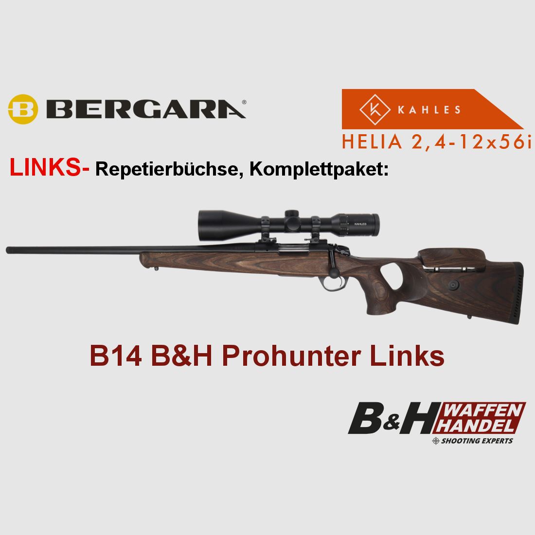 Bergara B14 B&H Prohunter LINKS Lochschaft mit Kahles Helia 2.4-12x56 fertig montiert / Optional: Brenner Schalldämpfer