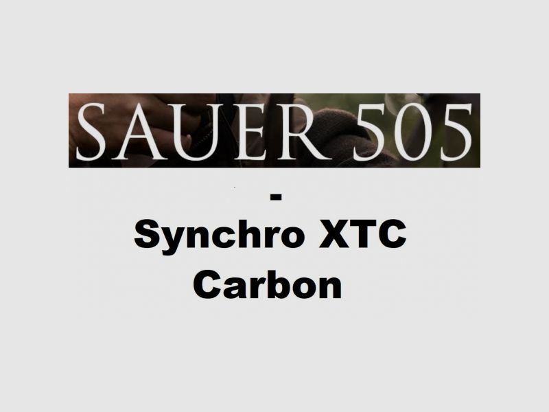 Sauer 505 Synchro XTC Carbon Repetierbüchse