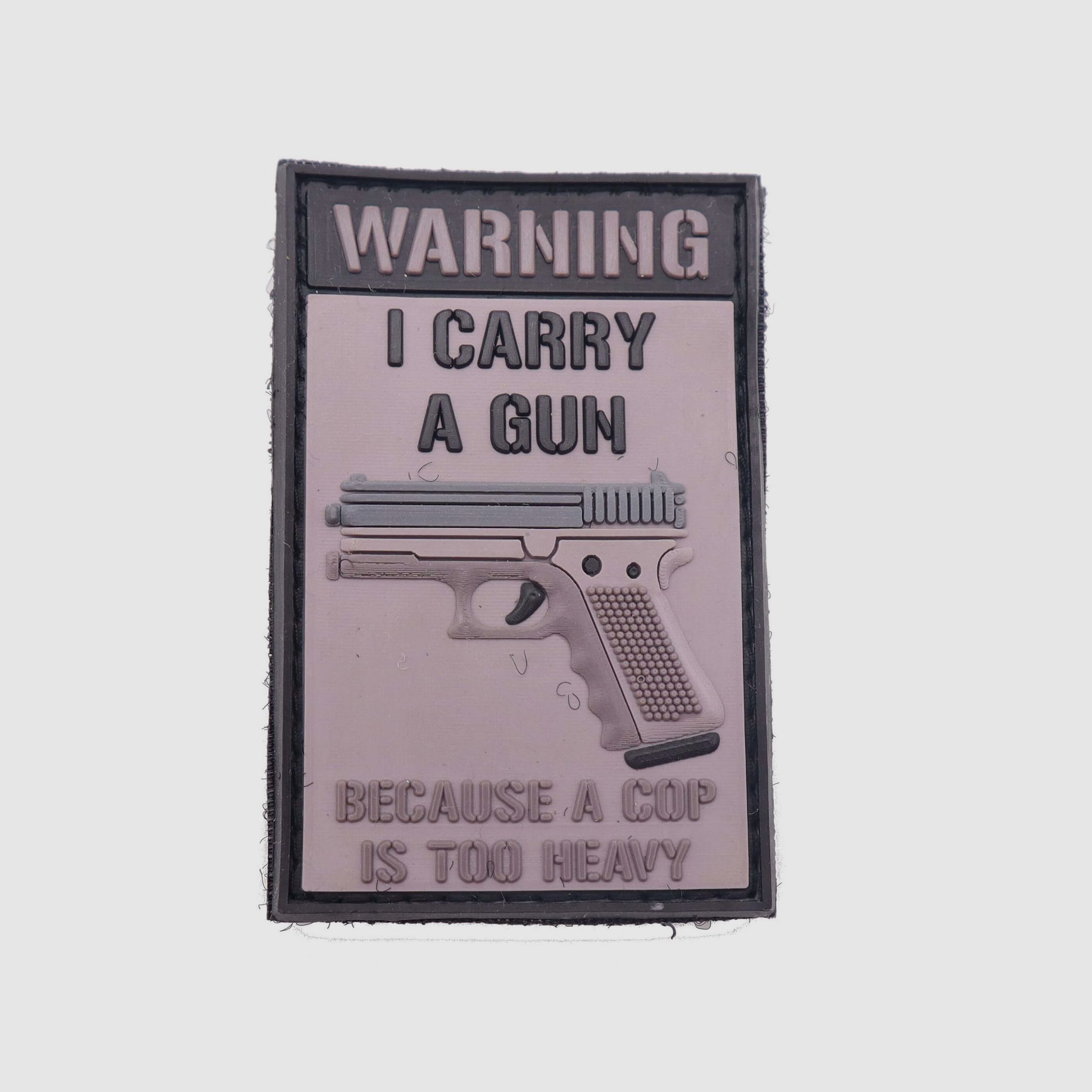 Parche de goma 3D Llevo una pistola porque un policía es demasiado pesado