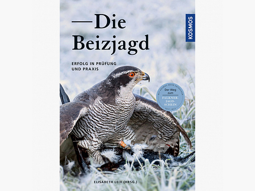 Buch: Die Beizjagd – Erfolg in Prüfung und Praxis von Elisabeth Leix