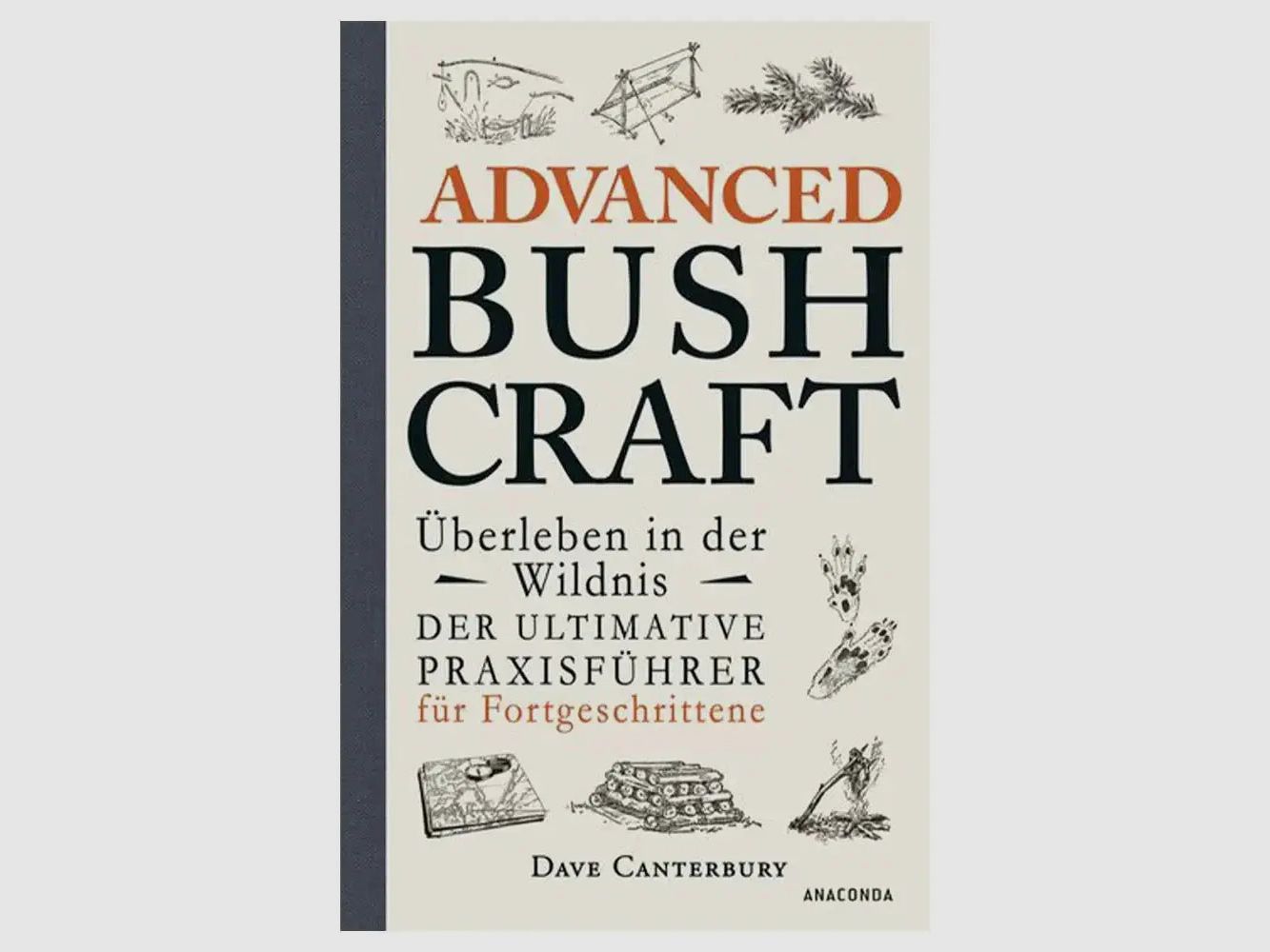 Anaconda Verlag Anaconda Verlag Buch Advanced Bushcraft – Überleben in der Wildnis