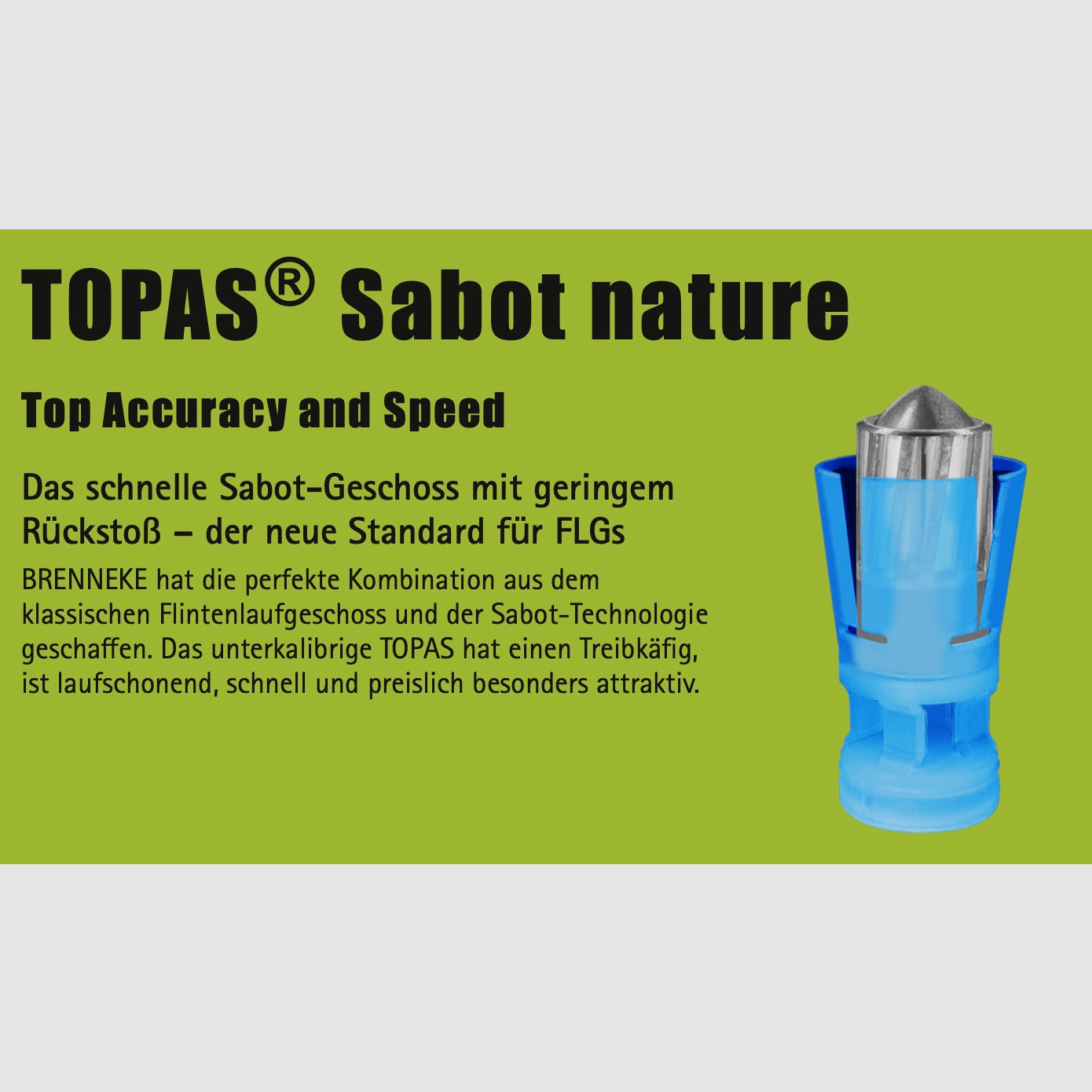 Brenneke 16/70 Topas Sabot Nature 17g/262grs. Sans plomb projectile de fusil