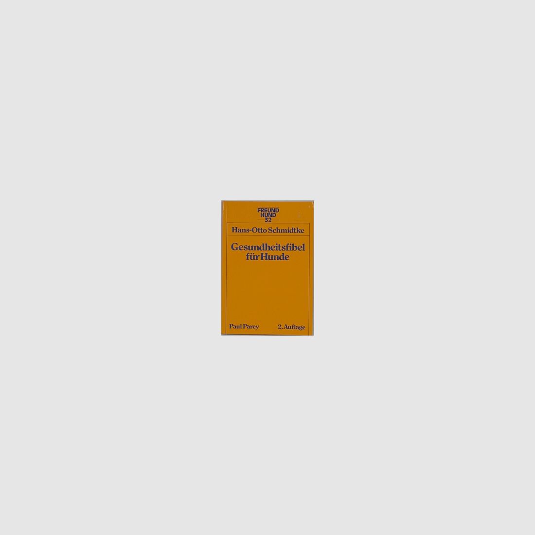 Buch Gesundheitsfibel Hund - Hans-Otto Schmidtke