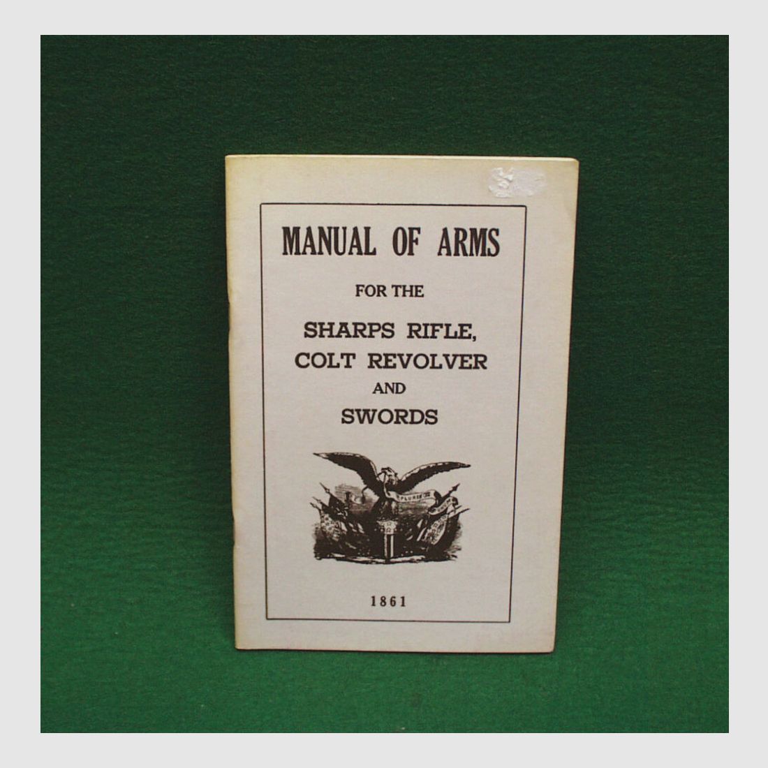 Buch/Taschenbuch	 Manual of Arms for the Sharps Rifle, Colt Revolver and Swords, Bild 1 von 2