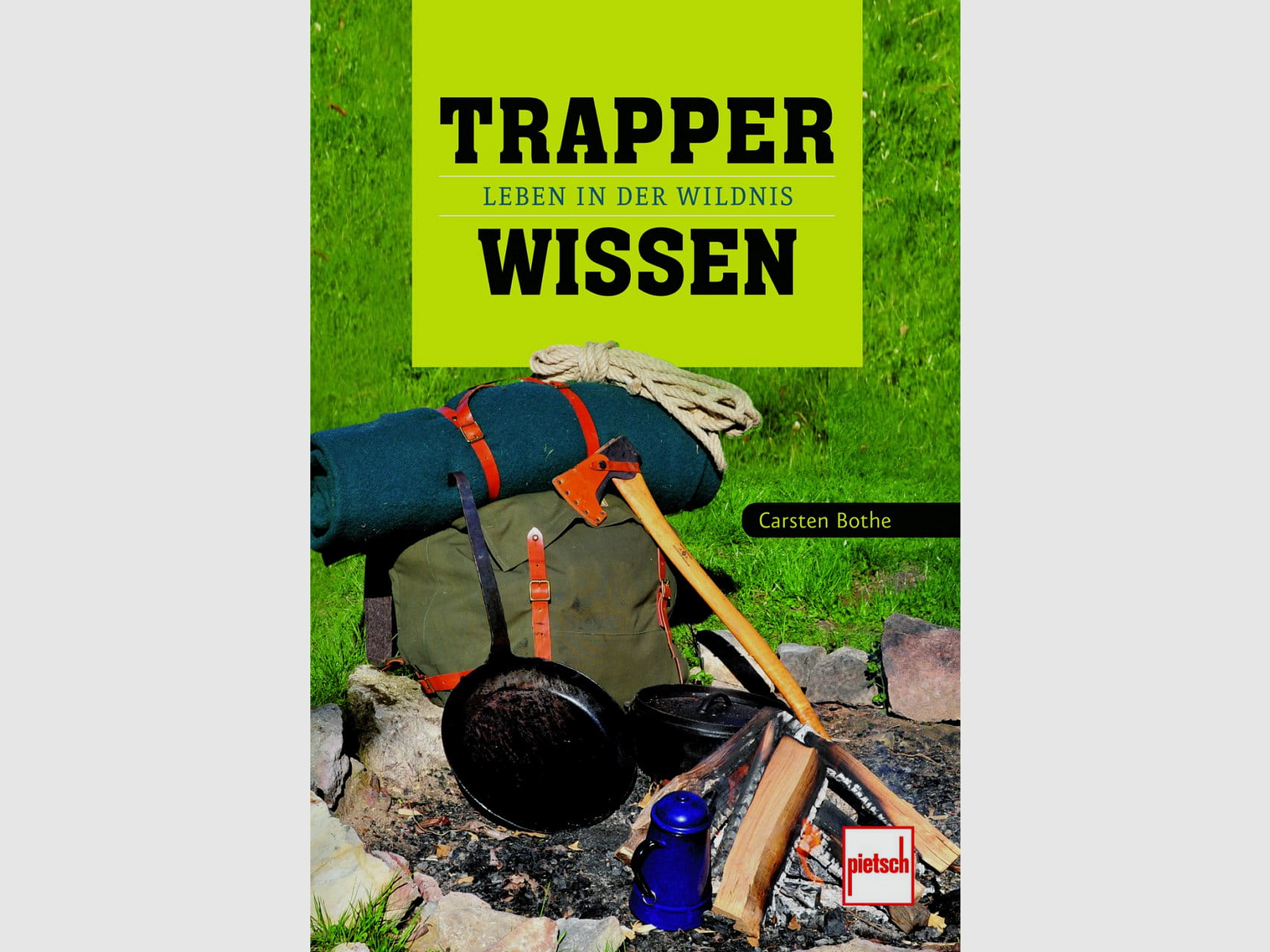Trapperwissen: Leben in der Wildnis
