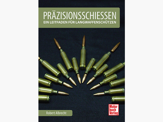 Präzisionsschießen – Ein Leitfaden für Langwaffenschützen