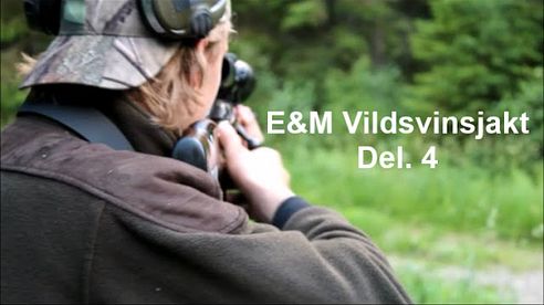 E&M Vildsvinsjakt Del.4 (Kan bara ses via dator)