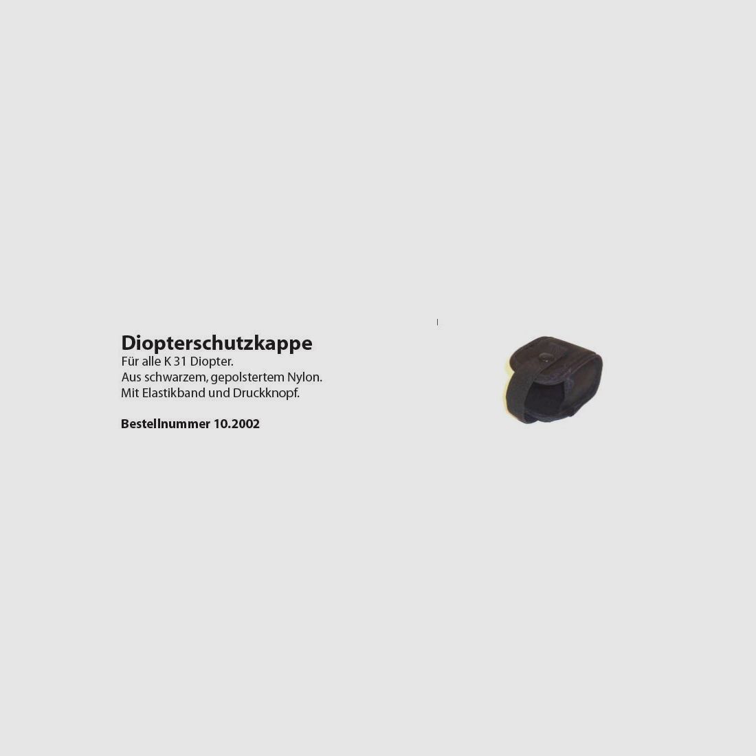 Wyss capuchon de protection dioptrique K31