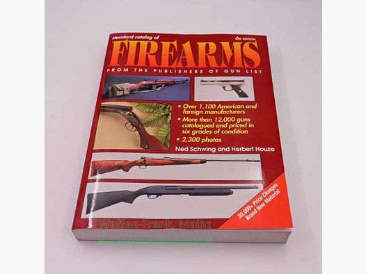 USA, Diverse Catalog of Firearms Ned Schwing and Herbert Houze