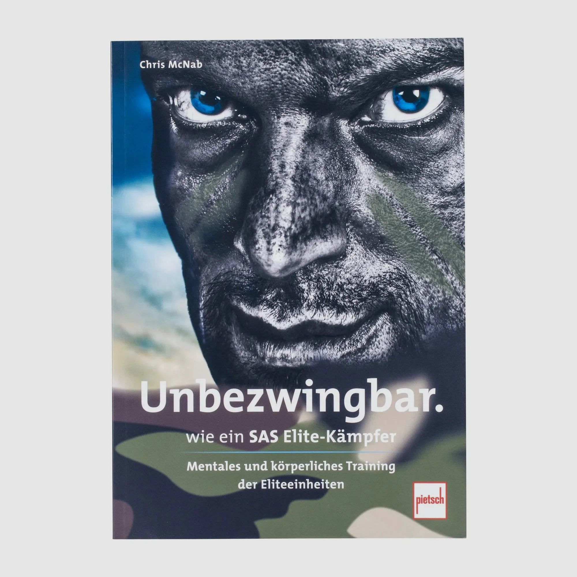Pietsch Verlag Buch Unbezwingbar wie ein SAS-Elite-Kämpfer