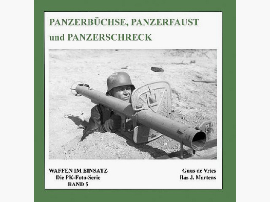 Panzerbüchse, Panzerfaust & Panzerschreck