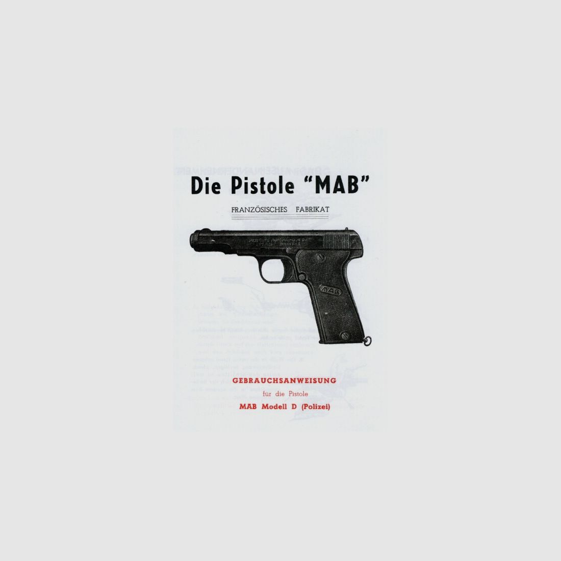 Nachdruck deutsche Gebrauchsanweisung französische Pistole MAB