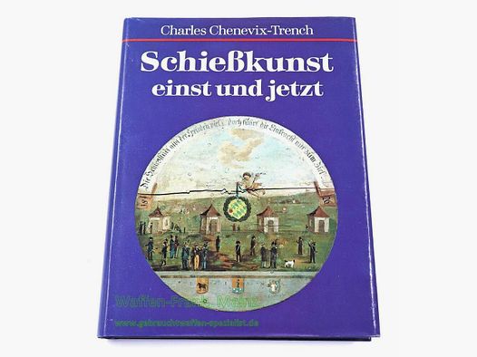 BLV Verlag München Schießkunst toen en nu van Charles Chenevix-Trench