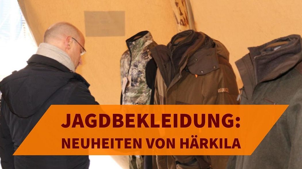 Härkila Bekleidung für Jäger: Welche Neuheiten an Jagdbekleidung gibt es?