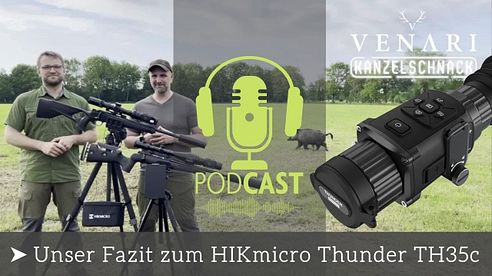 Erfahrungen & Fazit zum HIKmicro Thunder TH35c | VENARI Kanzelschnack Folge 3