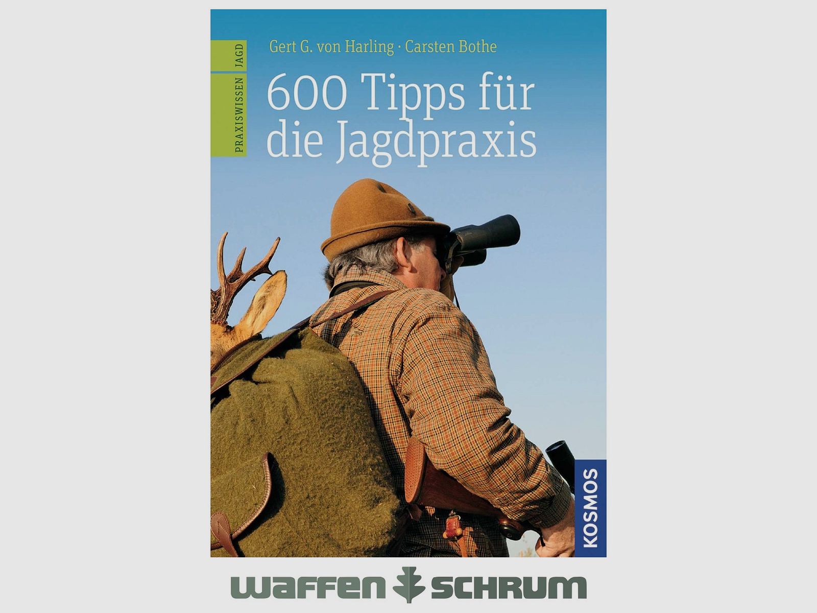 Kosmos 600 Tipps für die Jagdpraxis Gert G. Harling