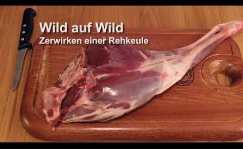 Wild auf Wild - Rehkeule zerwirken und Rehschnitzel "Wiener Art"