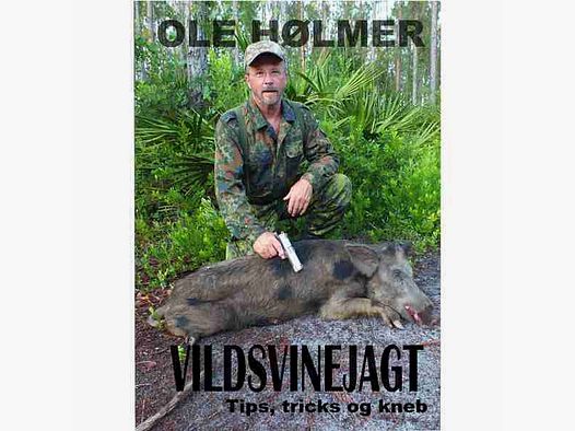 Vildsvinejagt – Tips, tricks og kneb af Ole Hølmer