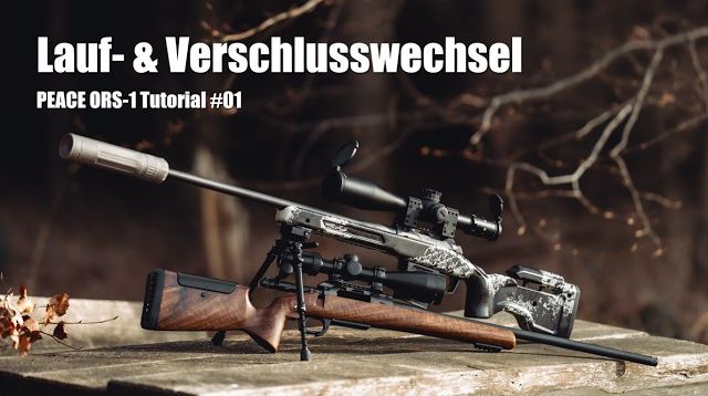 PEACE ORS-1 Tutorial #01 | Laufwechsel, Verschlusswechsel & Zerlegung der ORS-1