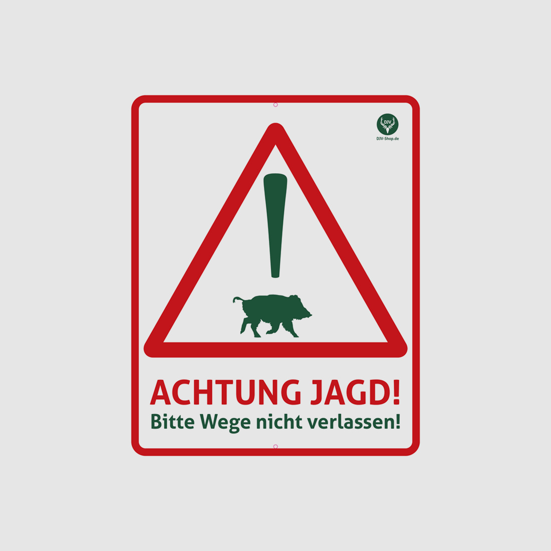 DJV-Warntafel „Achtung Jagd!“