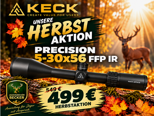KECK Optics RS Precision 5–30×56 FFP IR-G2A – Herbstaktion Herbst-Spezial: nur 499 € statt 549 €