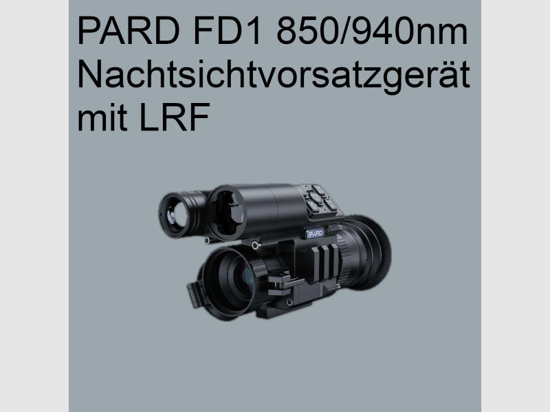 PARD FD1 LRF digitales Nachtsichtvorsatzgerät 850/940nm NEU UVP 699