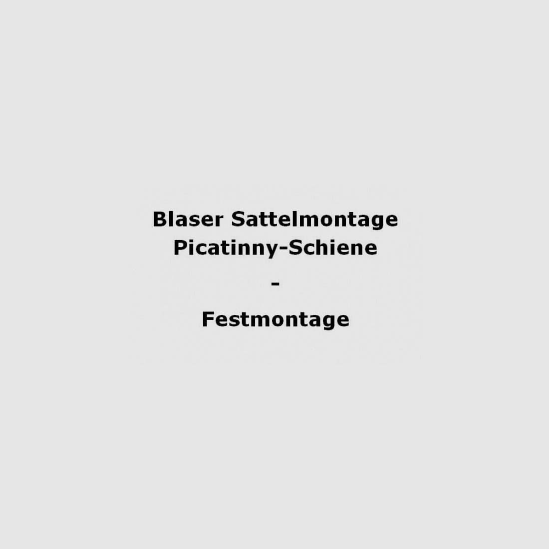 Blaser saddle mount Picatinny - fixed mount