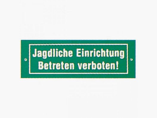 Schild "Jagdliche Einrichtung"