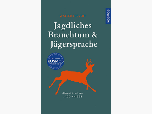 Kosmos Jagdliches Brauchtum und Jägersprache Frevert