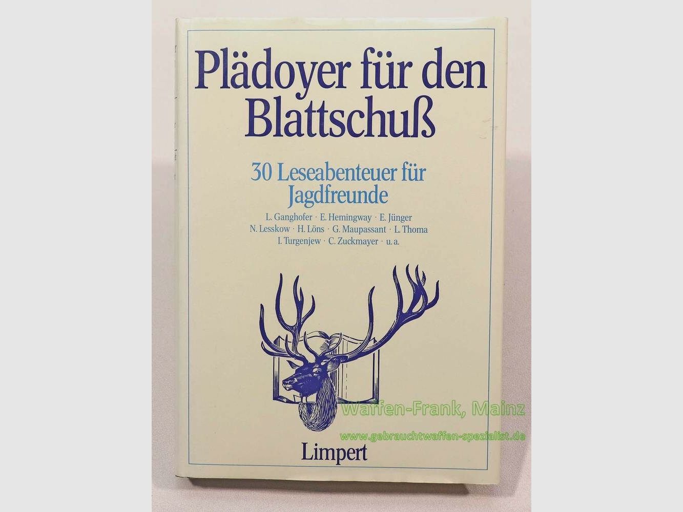 Limpert Verlag Buch:Plädoyer f.d. Blattschuss