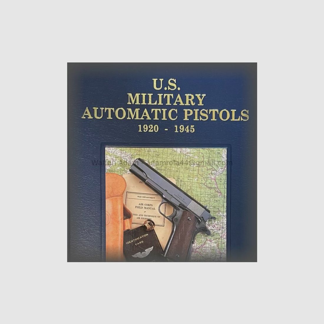 Pistola Colt 1911A1 degli Stati Uniti, Mig. al Cantiere Navale, Filadelfia, Pa. Supporto per pistole da battaglia della Marina degli Stati Uniti Colt 45, Pistole automatiche militari statunitensi Volume 1 1894-1920