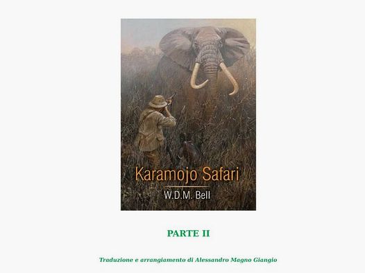 Karamojo Safari di W. D. M. “Karamojo” Bell – Parte II.