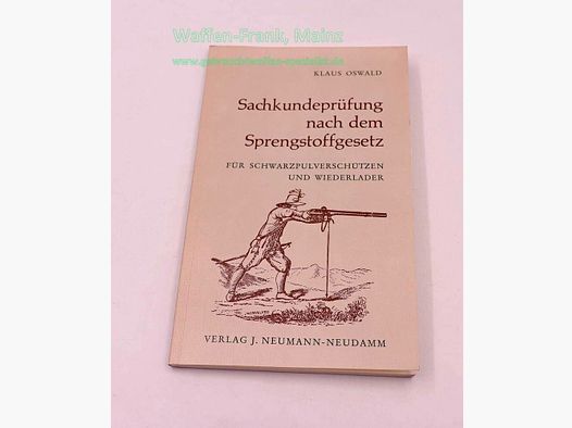 Verlag J. Neumann-Neudamm Sachkundeprüfung nach dem Sprengstoffgesetz