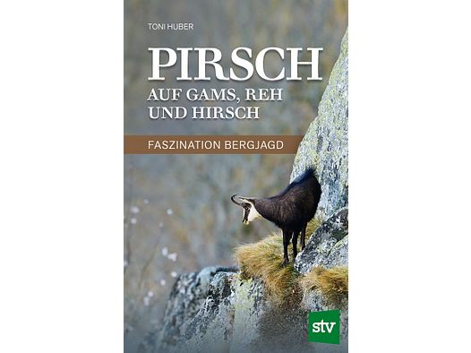 Huber - Pirsch auf Gams, Reh und Hirsch