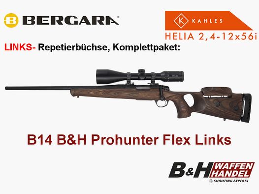  Bergara  B14 B&H Prohunter Flex LINKS Lochschaft mit Kahles Helia 2.4-12x56 fertig montiert / Optional: Brenner Schalldämpfer