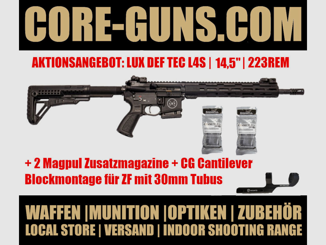Lux Def Tec LDT L4 AR15 Selbstladebüchse 14,5" Kaliber 223Rem AKTION inkl. 2 Magpul Zusatzmagazinen und CG Cantilever Blockmontage UVP: 1775€